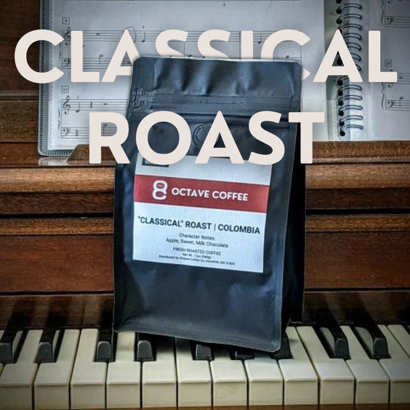 Octave "Classical" Roast, Single-Origin Colombian: Apple, Sweetness, and Milk Chocolate Flavor Notes