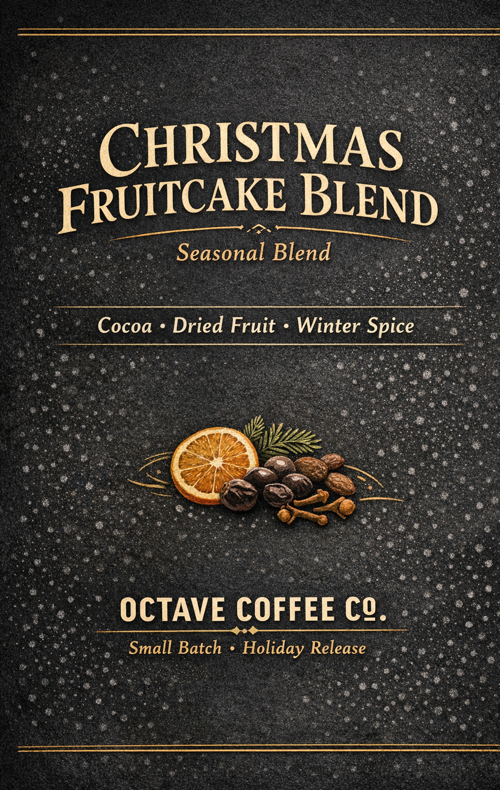 Dark holiday coffee label reading ‘Christmas Fruitcake Blend’ by Octave Coffee Co., featuring cocoa, dried fruit, and winter spice notes.